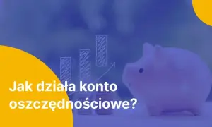 Oprocentowanie konta oszczędnościowego – co to jest i jak działa?