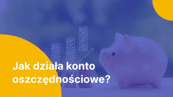 Oprocentowanie konta oszczędnościowego – co to jest i jak działa?